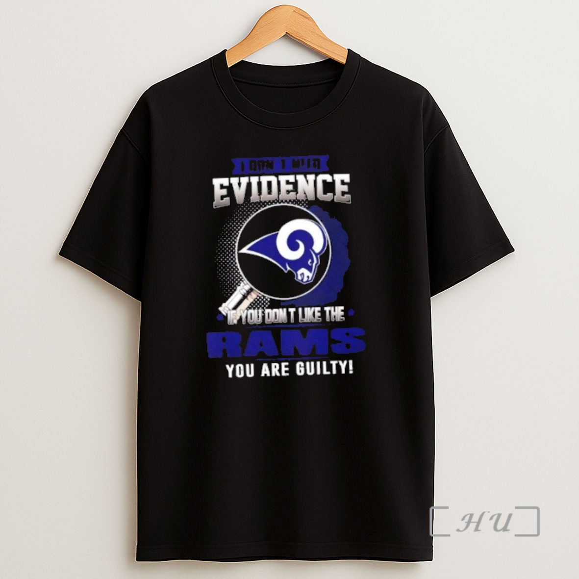 Officials I Dont Need Evidence If You Dont Like The Los Angeles Rams You Are Guilty Shirt Sweatshirt Tee
