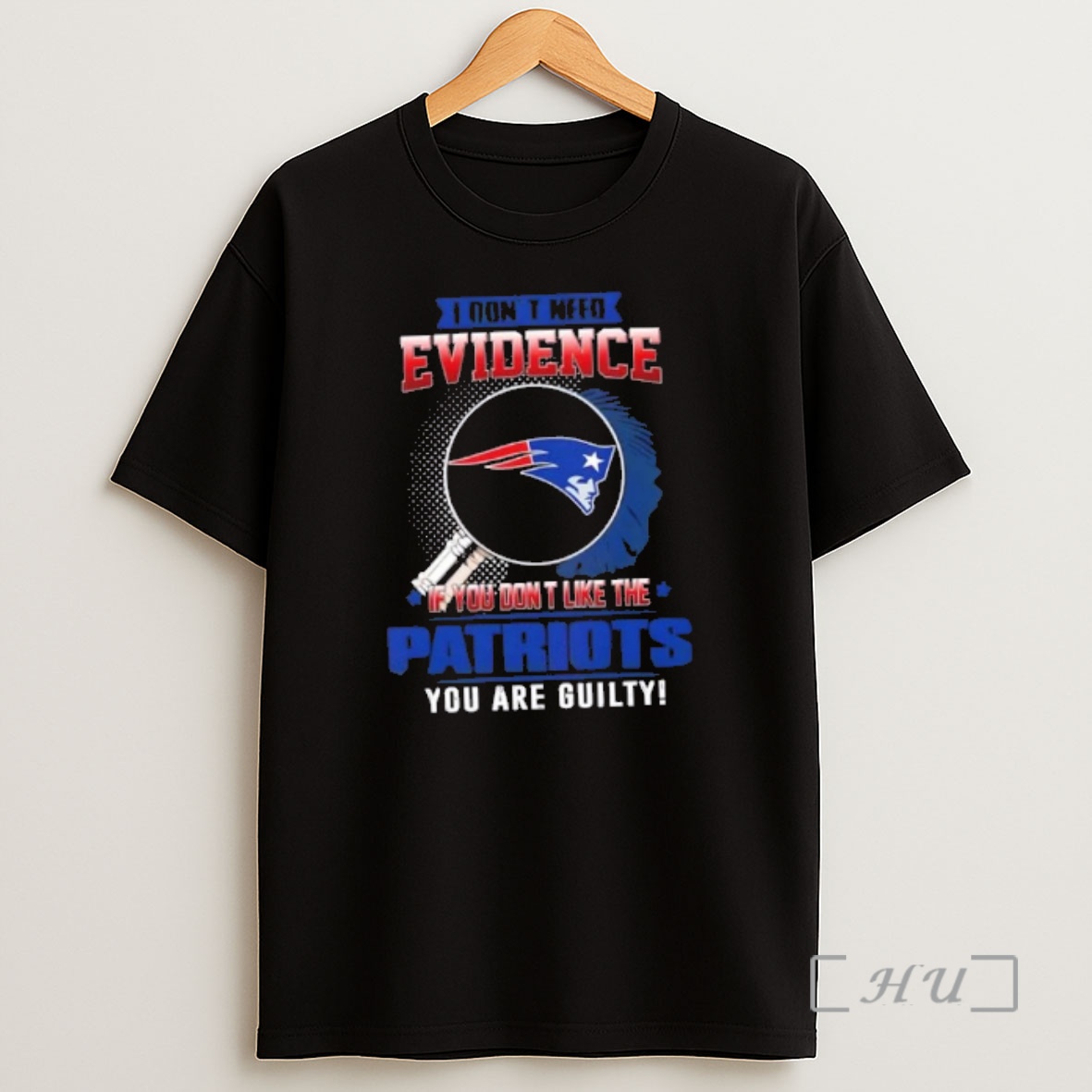 Officials I Dont Need Evidence If You Dont Like The New England Patriots You Are Guilty Shirt Sweatshirt Tee