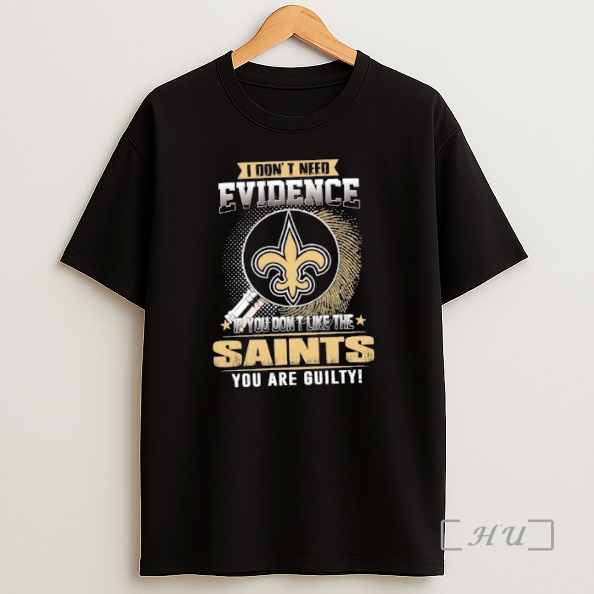 Officials I Dont Need Evidence If You Dont Like The New Orleans Saints You Are Guilty Shirt Sweatshirt Tee