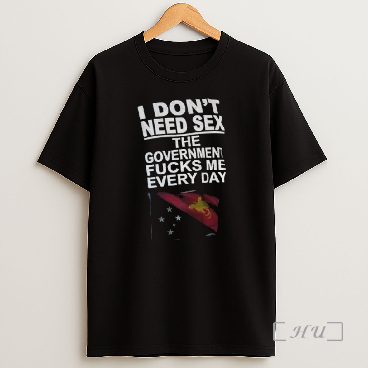 Officials I Dont Need Sex The Government Fucks Me Every Day Flag Shirt Sweatshirt Tee