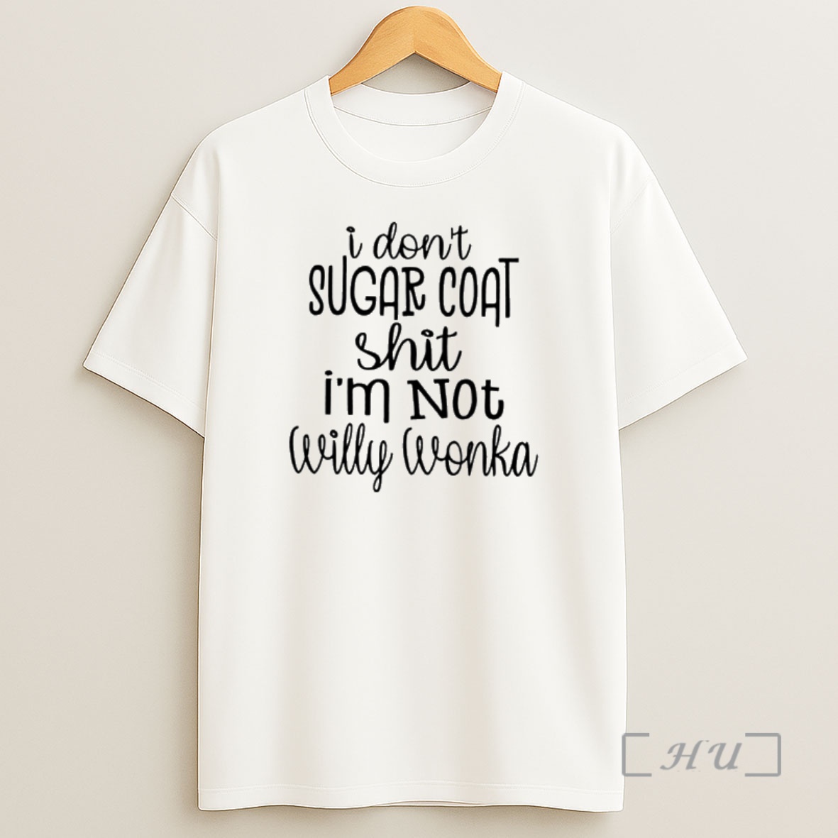 Officials I Dont Sugar Coat Shit Im Not Willy Wonka Shirt Sweatshirt Tee