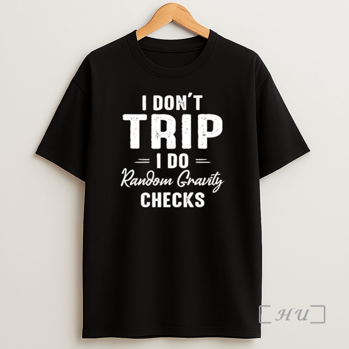 Officials I Dont Trip I Do Random Gravity Checks Premium Shirt Sweatshirt Tee