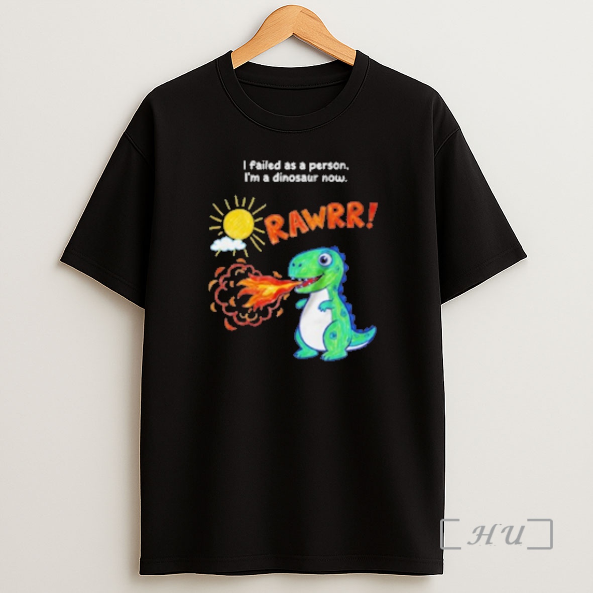 Officials I Failed As A Person Im A Dinosaur Now Premium Shirt Sweatshirt Tee
