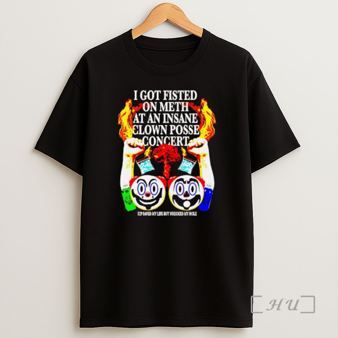 Officials I Got Fisted On Meth At An Insane Clown Posse Concert Icp Saved My Life But Wrecked My Hole Shirt Sweatshirt Tee