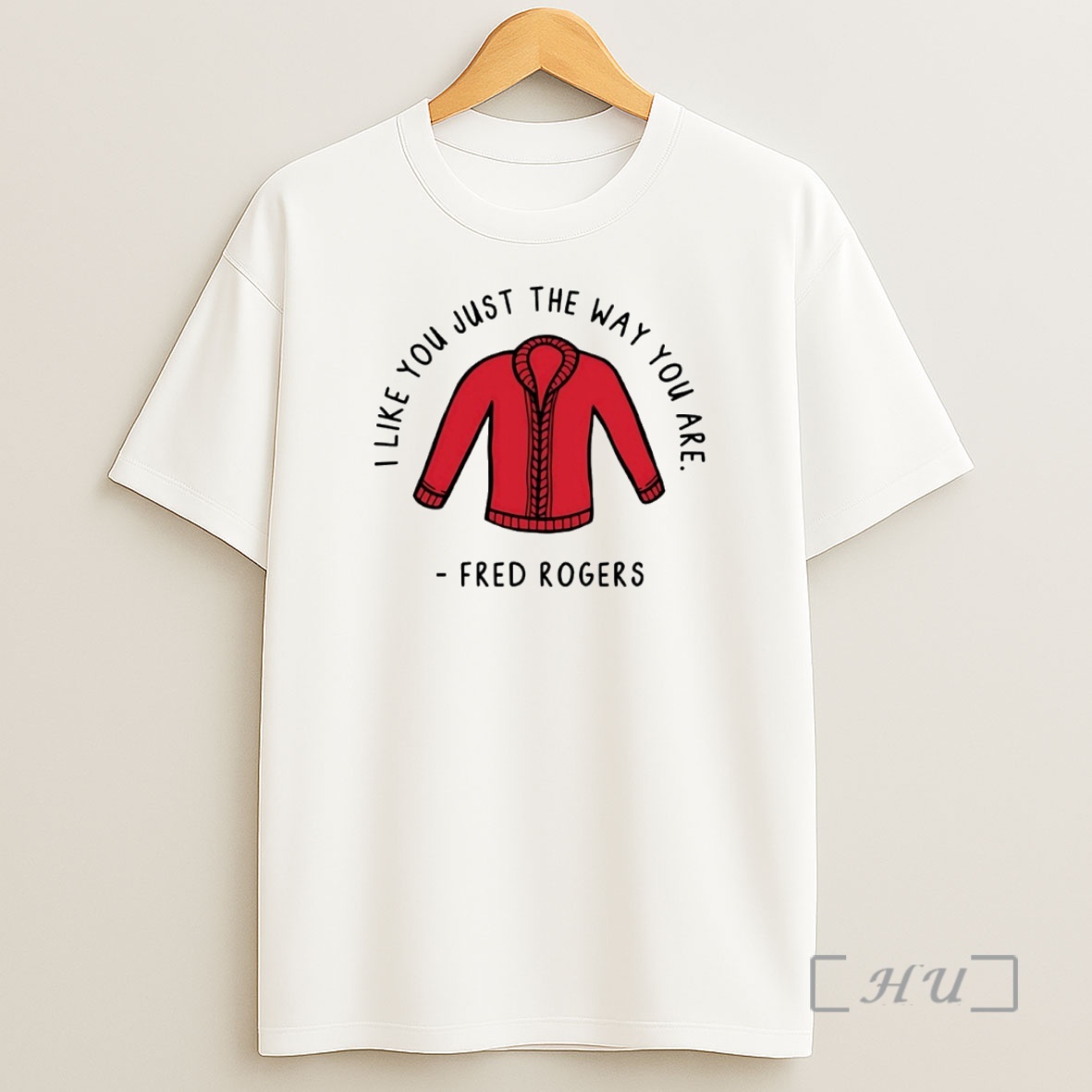Officials I Like You Just The Way You Are Fred Rogers Circle Shirt Sweatshirt Tee