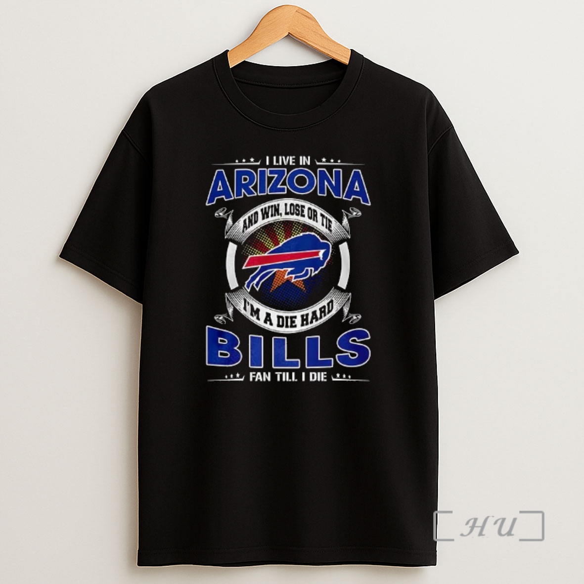 Officials I Live In Arizona Buffalo Bills Fan Till I Die Shirt Sweatshirt Tee