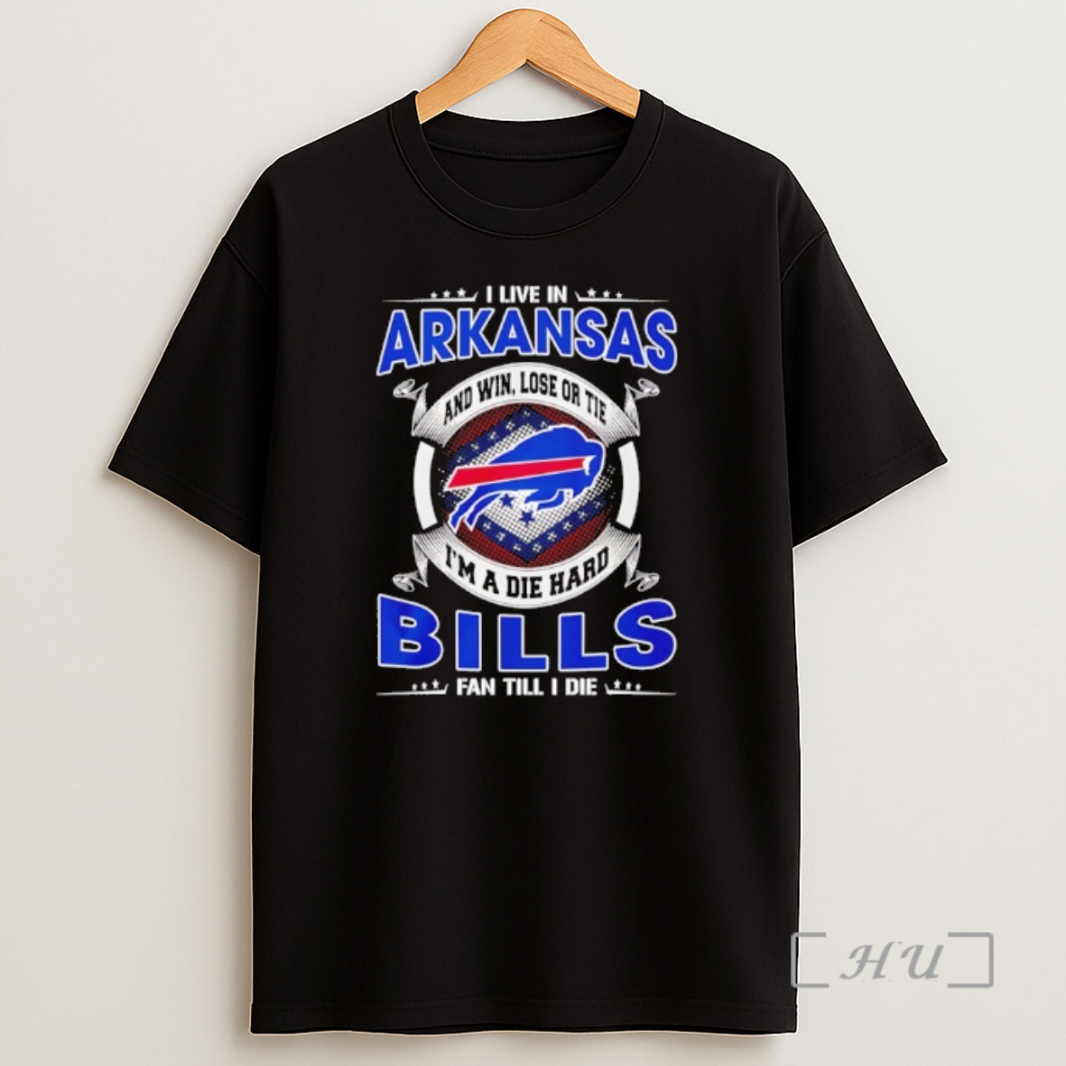 Officials I Live In Arkansas And Win Lose Or Tie Im A Die Hard Bills Fan Till I Die Shirt Sweatshirt Tee