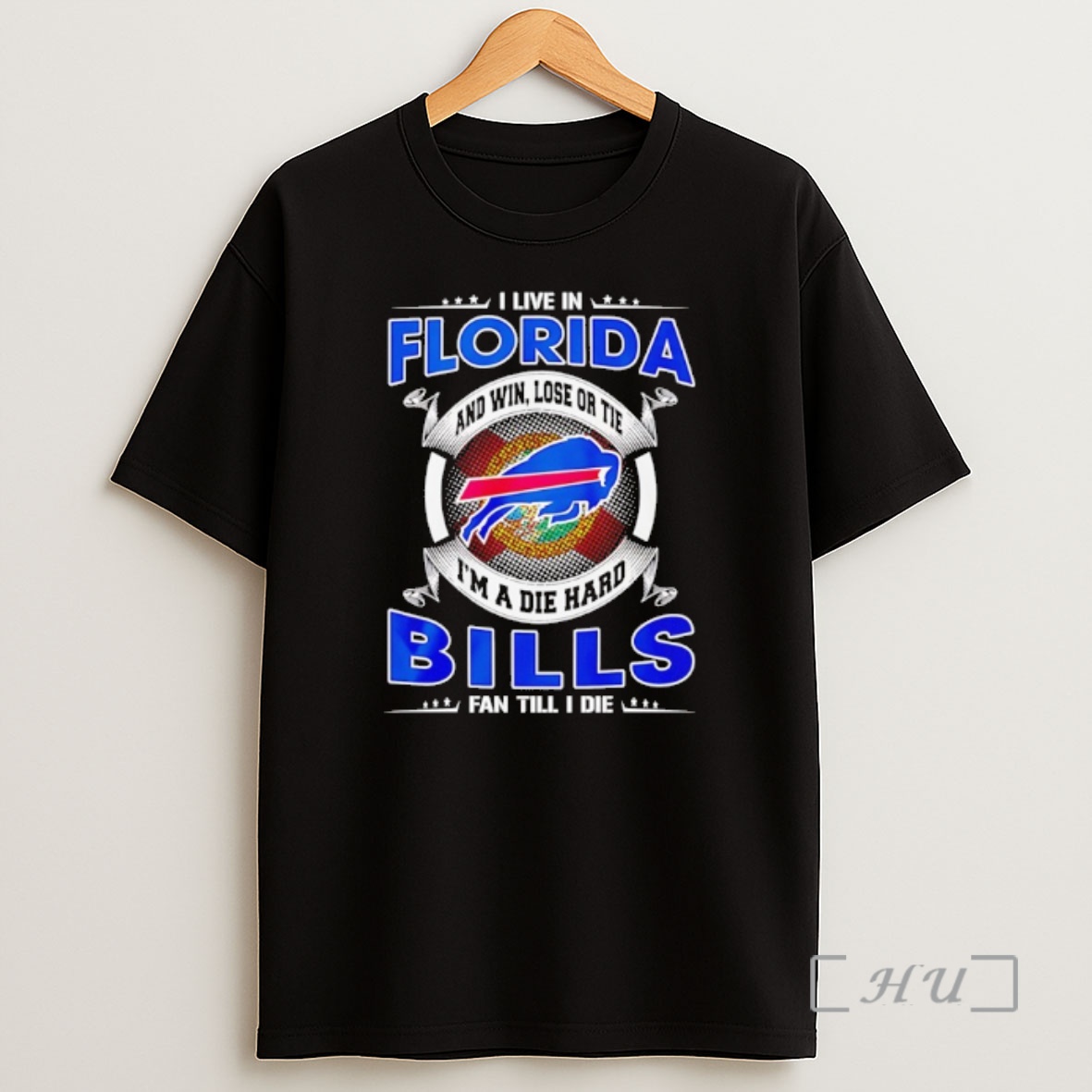 Officials I Live In Florida And Win Lose Or Tie Im A Die Hard Bills Fan Till I Die Shirt Sweatshirt Tee
