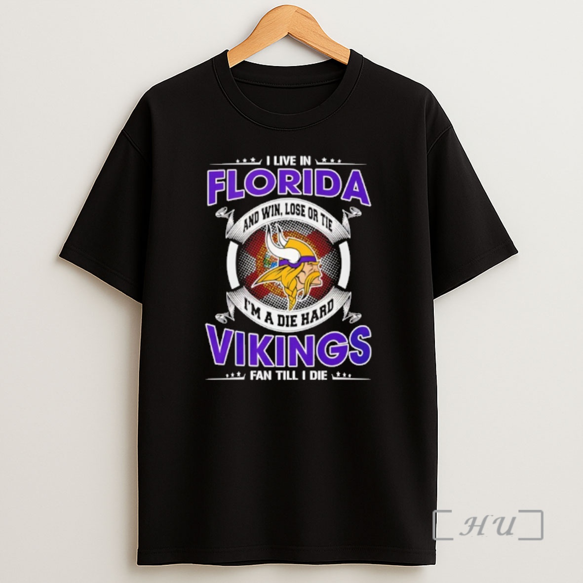 Officials I Live In Florida And Win Lose Or Tie Im A Die Hard Vikings Fan Till I Die Shirt Sweatshirt Tee