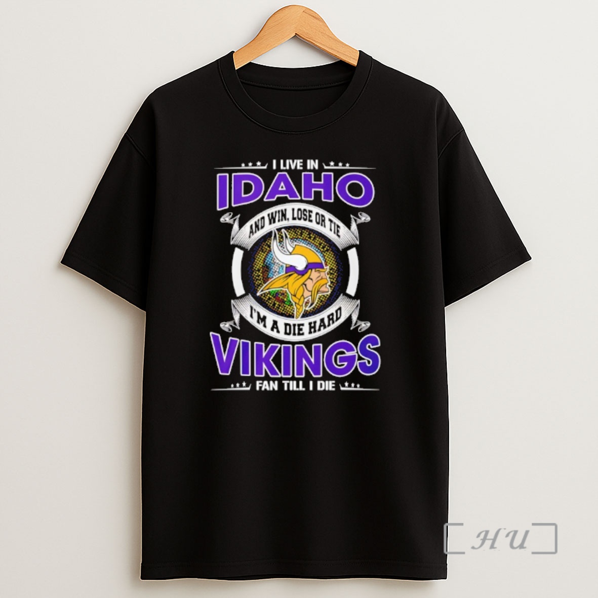 Officials I Live In Idaho And Win Lose Or Tie Im A Die Hard Vikings Fan Till I Die Shirt Sweatshirt Tee