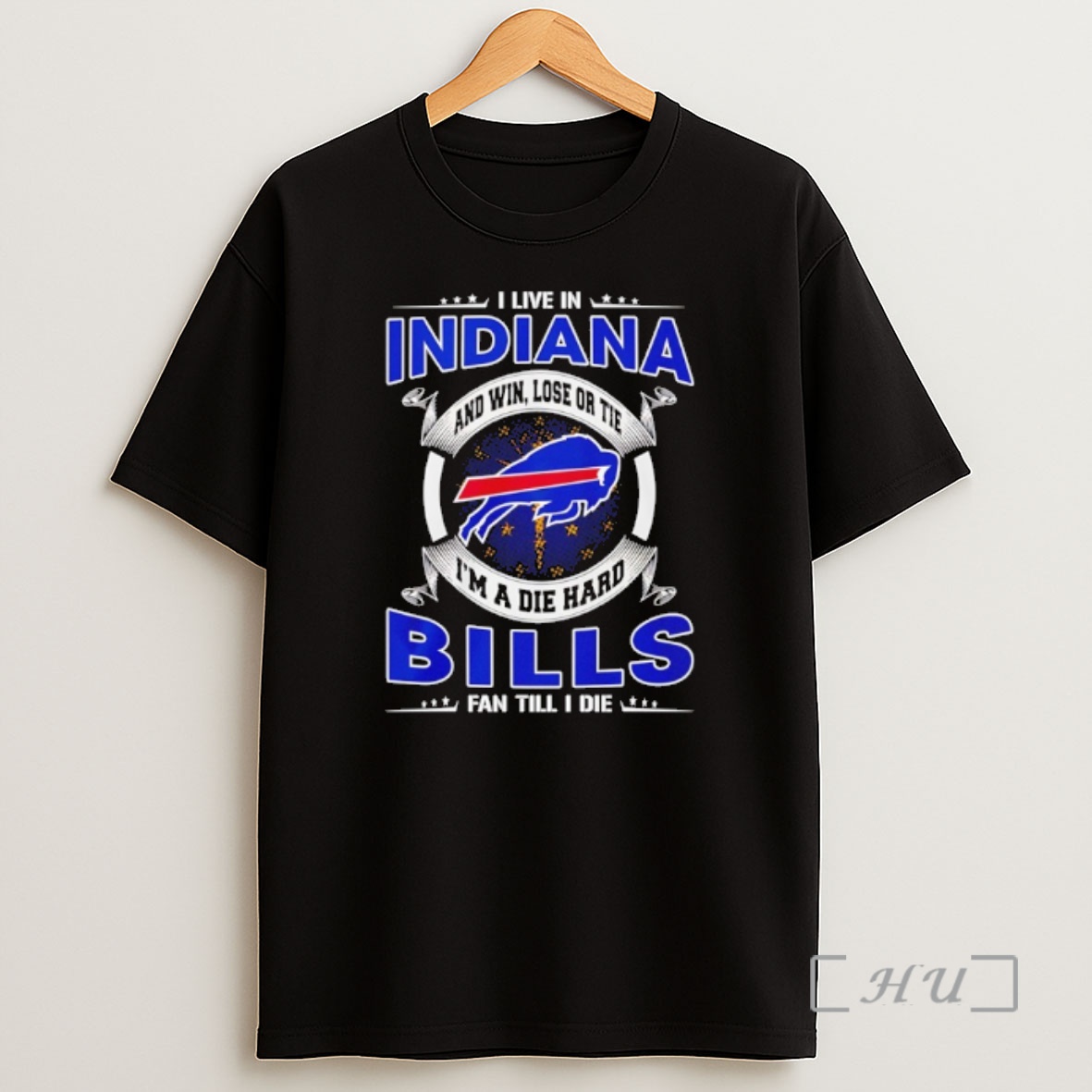 Officials I Live In Indiana And Win Lose Or Tie Im A Die Hard Bills Fan Till I Die Shirt Sweatshirt Tee