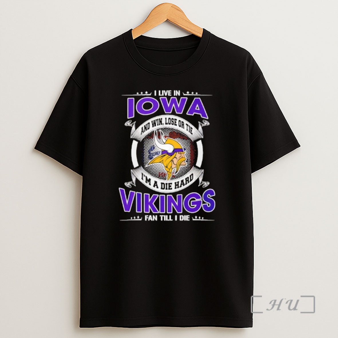 Officials I Live In Iowa And Win Lose Or Tie Im A Die Hard Vikings Fan Till I Die Shirt Sweatshirt Tee