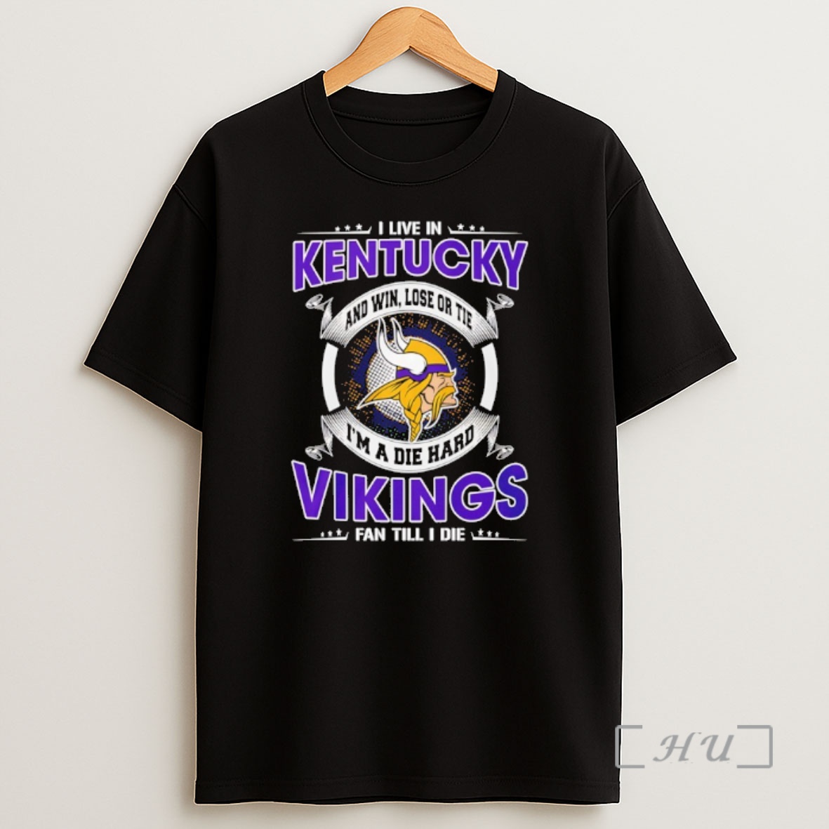 Officials I Live In Kentucky And Win Lose Or Tie Im A Die Hard Vikings Fan Till I Die Shirt Sweatshirt Tee