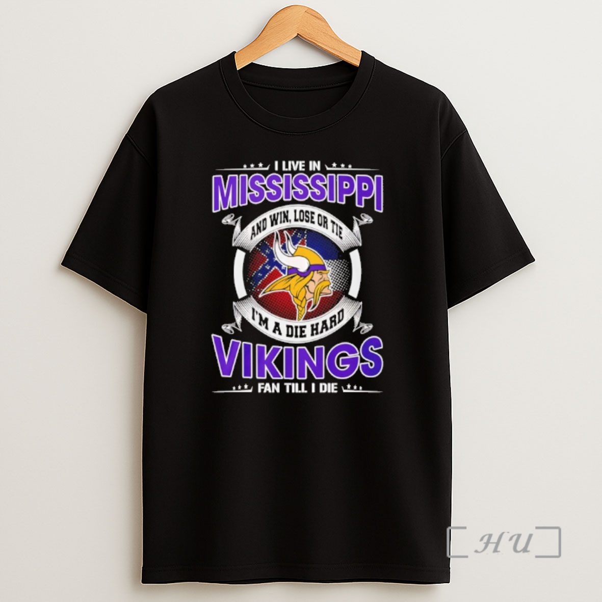 Officials I Live In Mississippi And Win Lose Or Tie Im A Die Hard Vikings Fan Till I Die Shirt Sweatshirt Tee