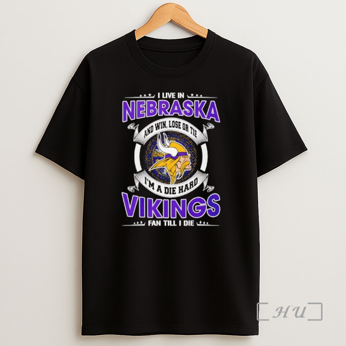 Officials I Live In Nebraska And Win Lose Or Tie Im A Die Hard Vikings Fan Till I Die Shirt Sweatshirt Tee