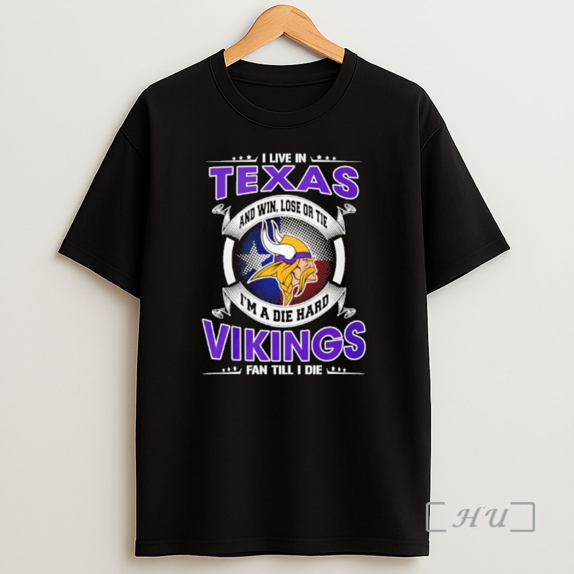 Officials I Live In Texas And Win Lose Or Tie Im A Die Hard Vikings Fan Till I Die Shirt Sweatshirt Tee