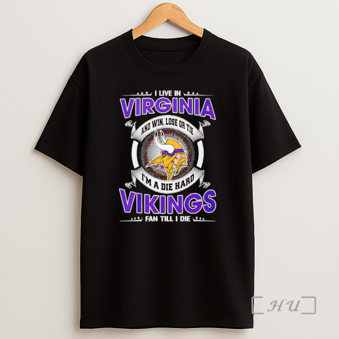 Officials I Live In Virginia And Win Lose Or Tie Im A Die Hard Vikings Fan Till I Die Shirt Sweatshirt Tee