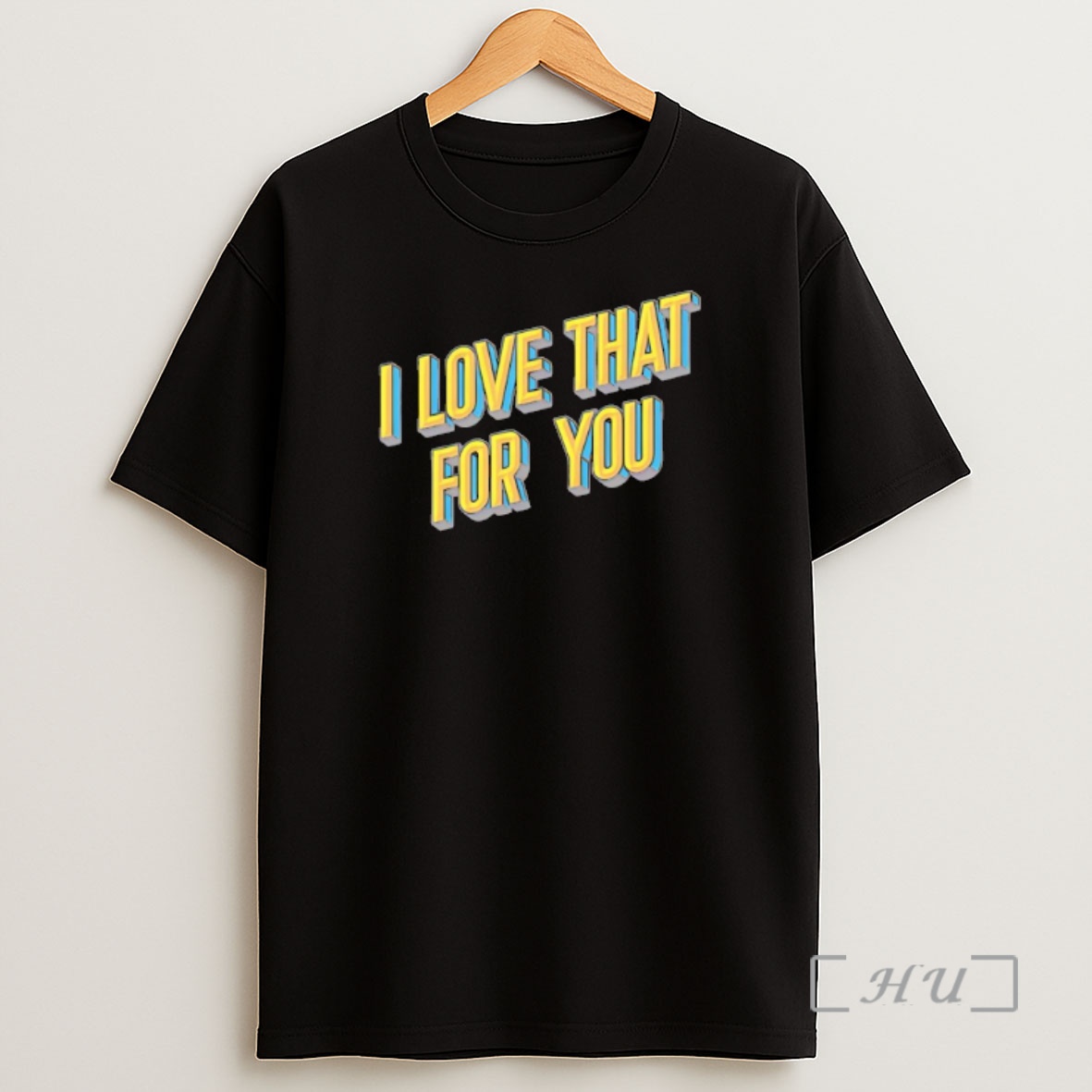Officials I Love That For You Shirt Sweatshirt Tee