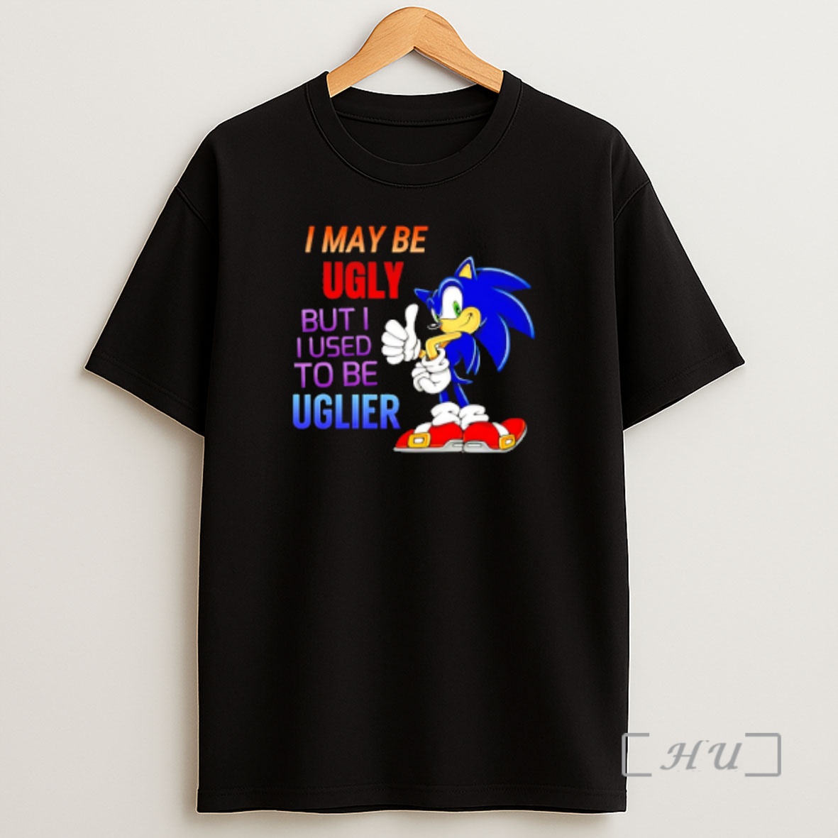 Officials I May Be Ugly But I Used To Be Uglier Shirt Sweatshirt Tee