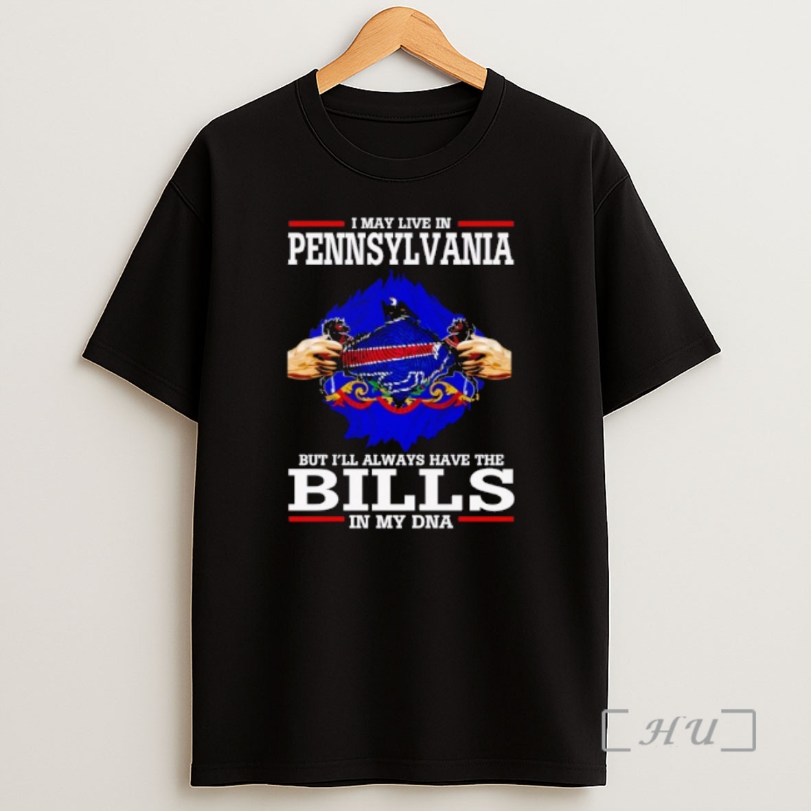 Officials I May Live In Pennsylvania But Ill Always Have The Bills In My Dna Shirt Sweatshirt Tee