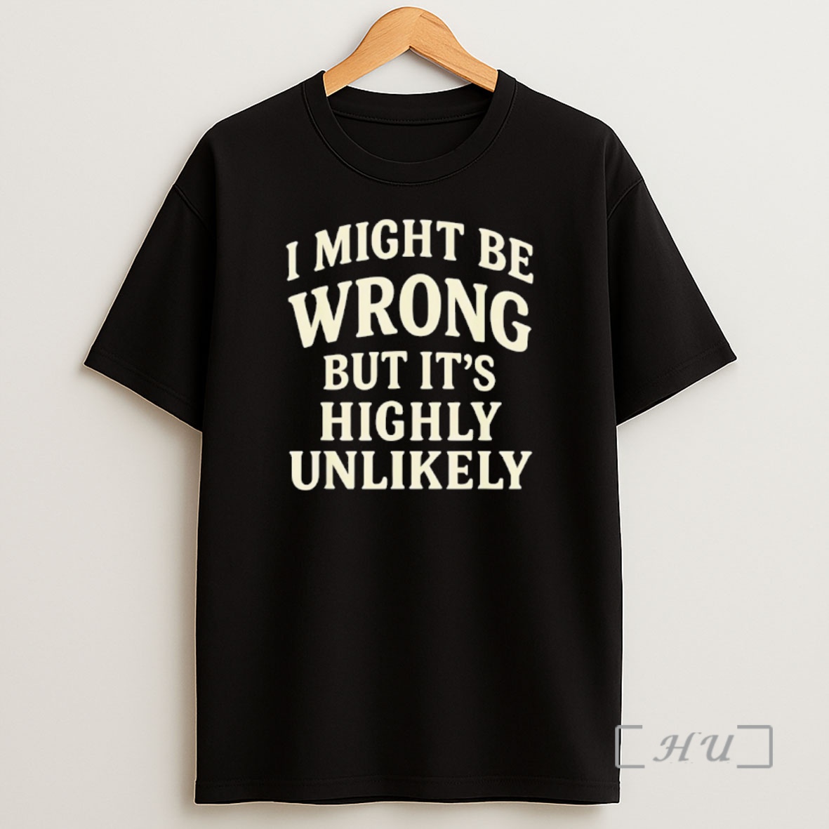 Officials I Might Be Wrong But Its Highly Unlikely Shirt Sweatshirt Tee