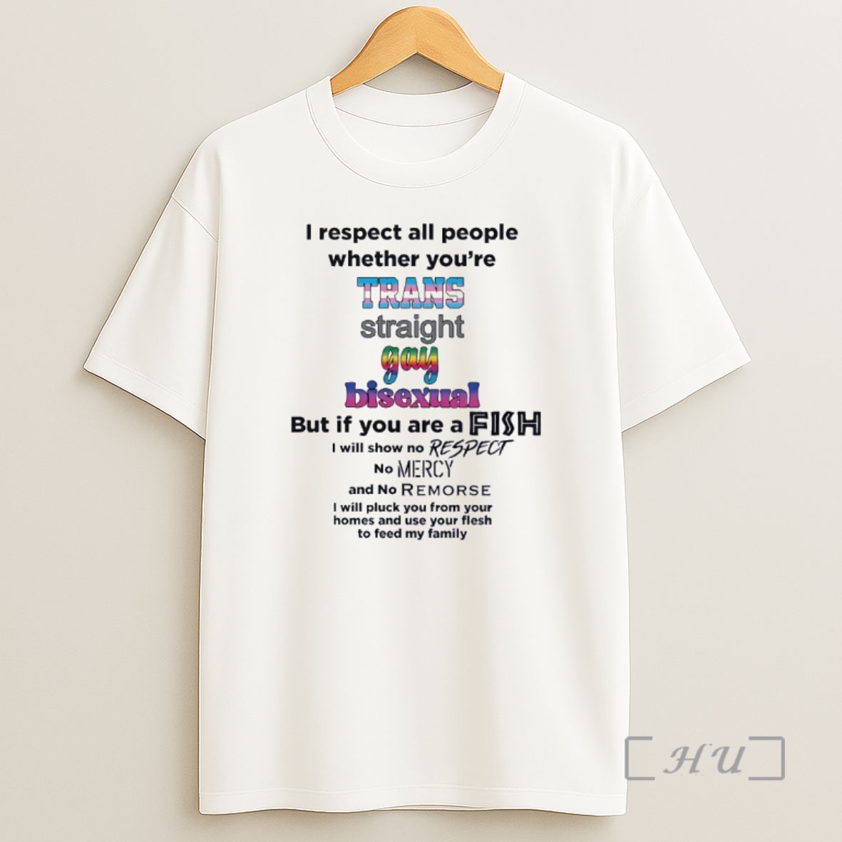 Officials I Respect All People Whether Youre Trans Straight Gay Bisexual But If You Are A Fish Shirt Sweatshirt Tee