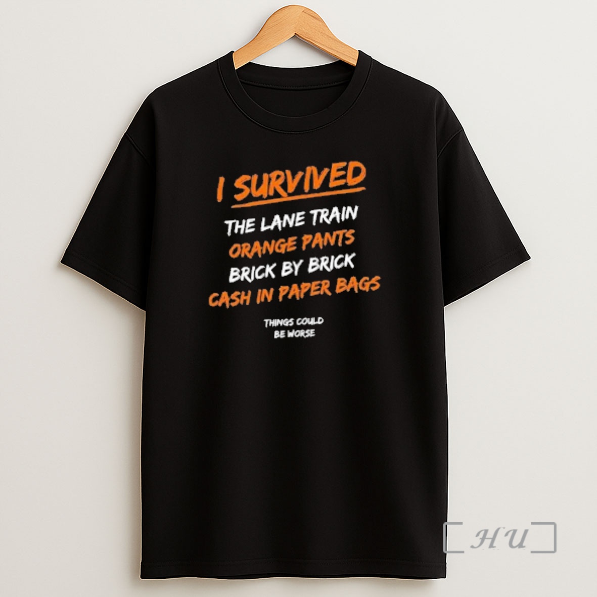Officials I Survived The Lane Train Orange Pants Brick Shirt Sweatshirt Tee