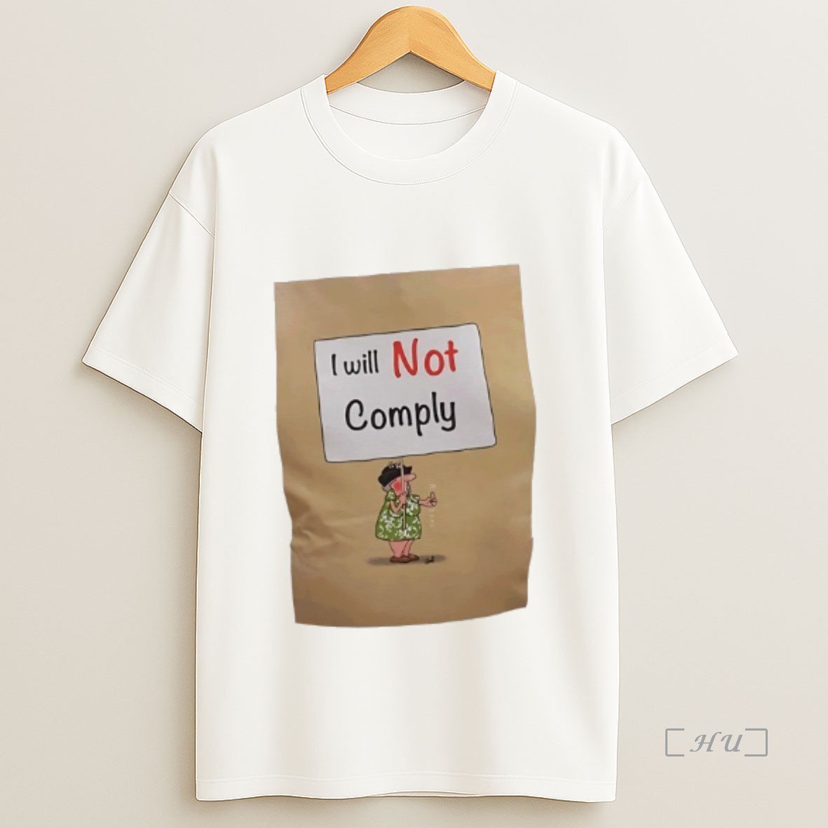 Officials I Will Not Comply Graphic Premium Shirt Sweatshirt Tee