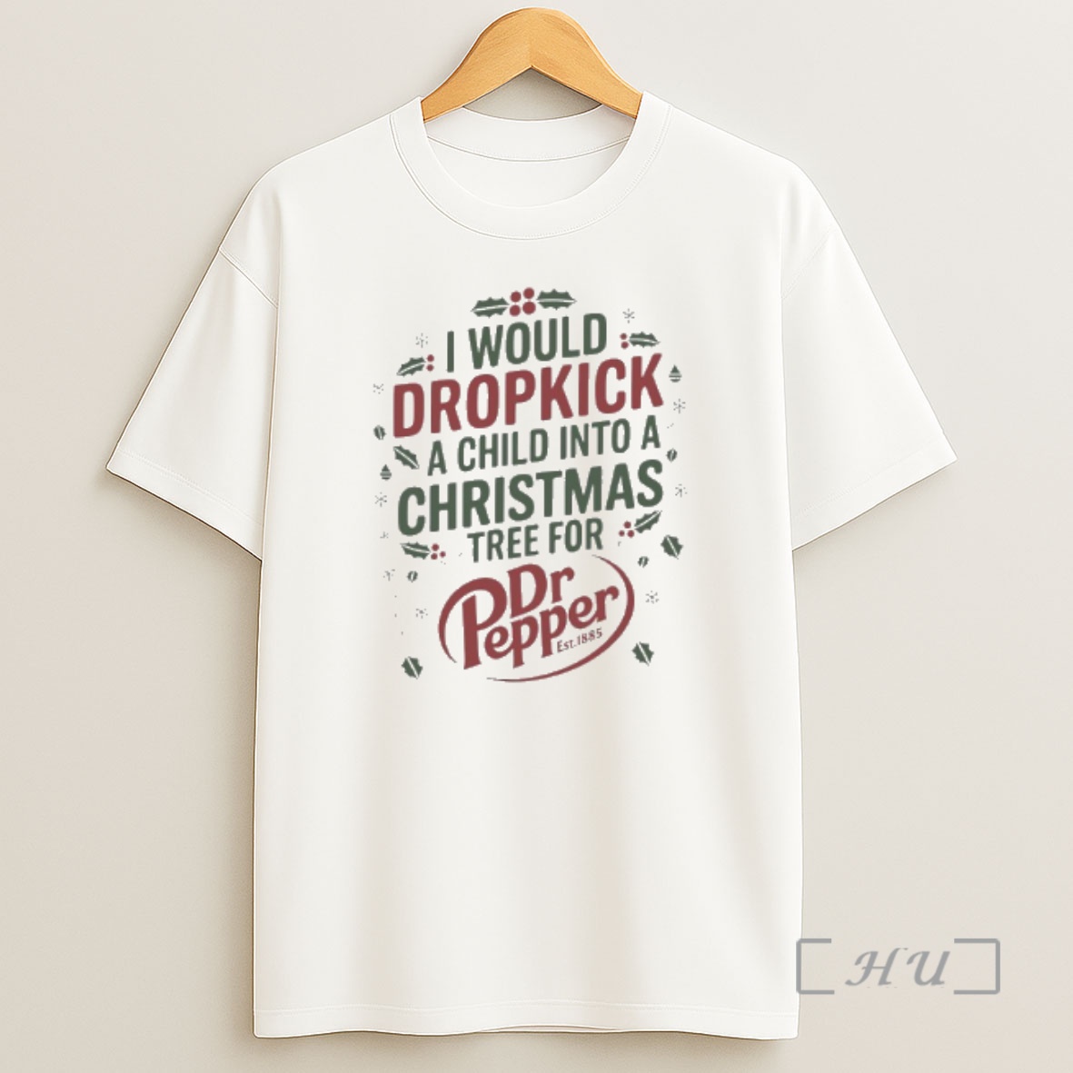 Officials I Would Dropkick A Child Into Christmas Tree For Dr Pepper Shirt Sweatshirt Tee