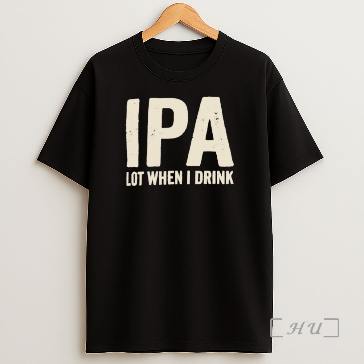 Officials Ipa Lot When I Drink Shirt Sweatshirt Tee