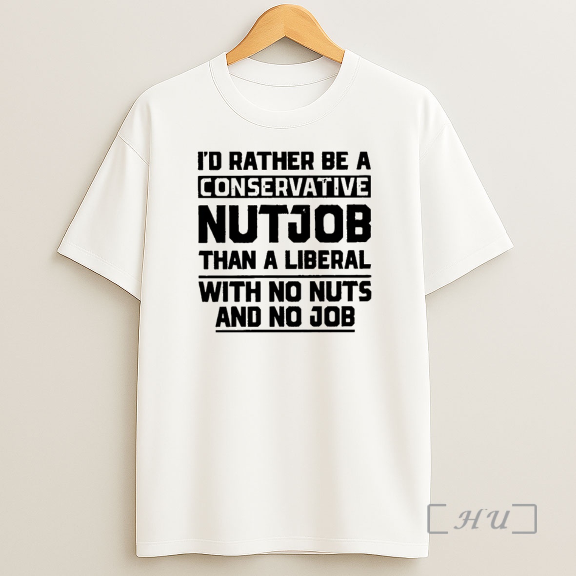 Officials Id Rather Be A Conservative Nutjob Than A Liberal With No Nuts And No Job Christmas Shirt Sweatshirt Tee