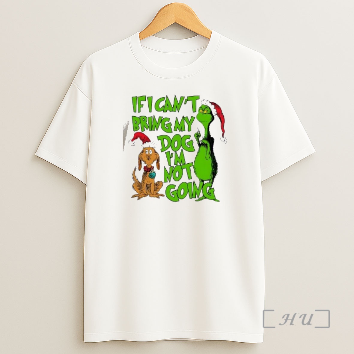 Officials If I Cant Bring My Dog Im Not Going Grinch Quote Premium Shirt Sweatshirt Tee