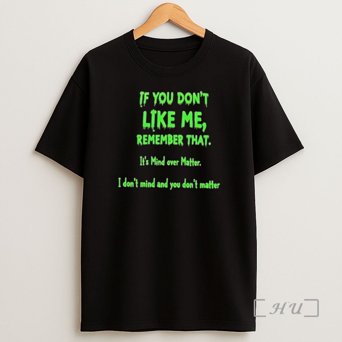 Officials If You Dont Like Me Remember That Its Mind Over Matter Shirt Sweatshirt Tee