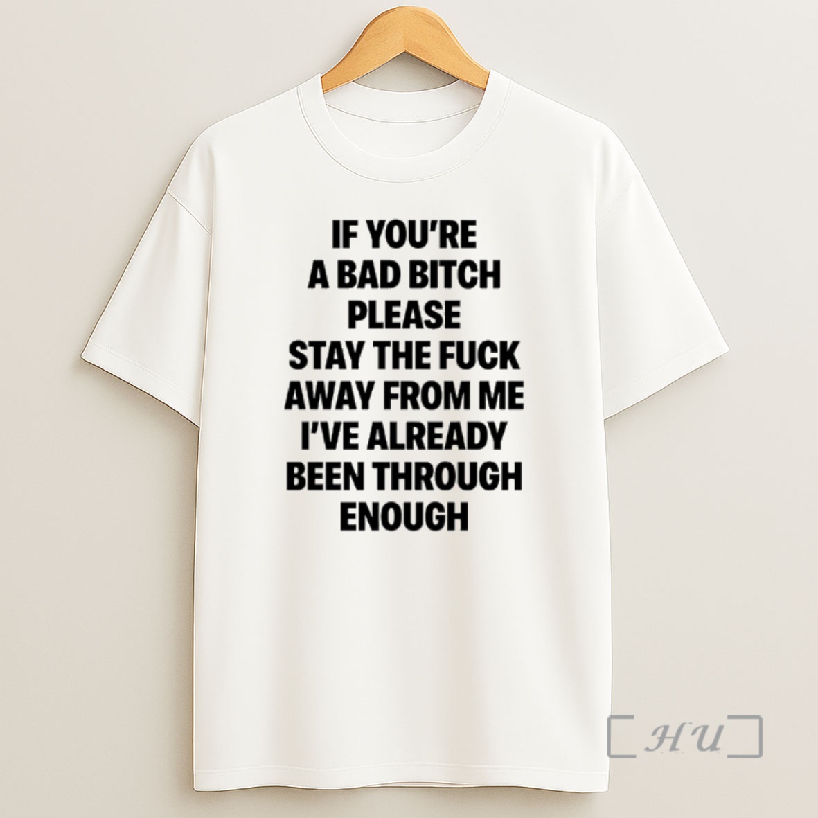 Officials If Youre A Bad Bitch Please Stay The Fuck Away From Me Shirt Sweatshirt Tee
