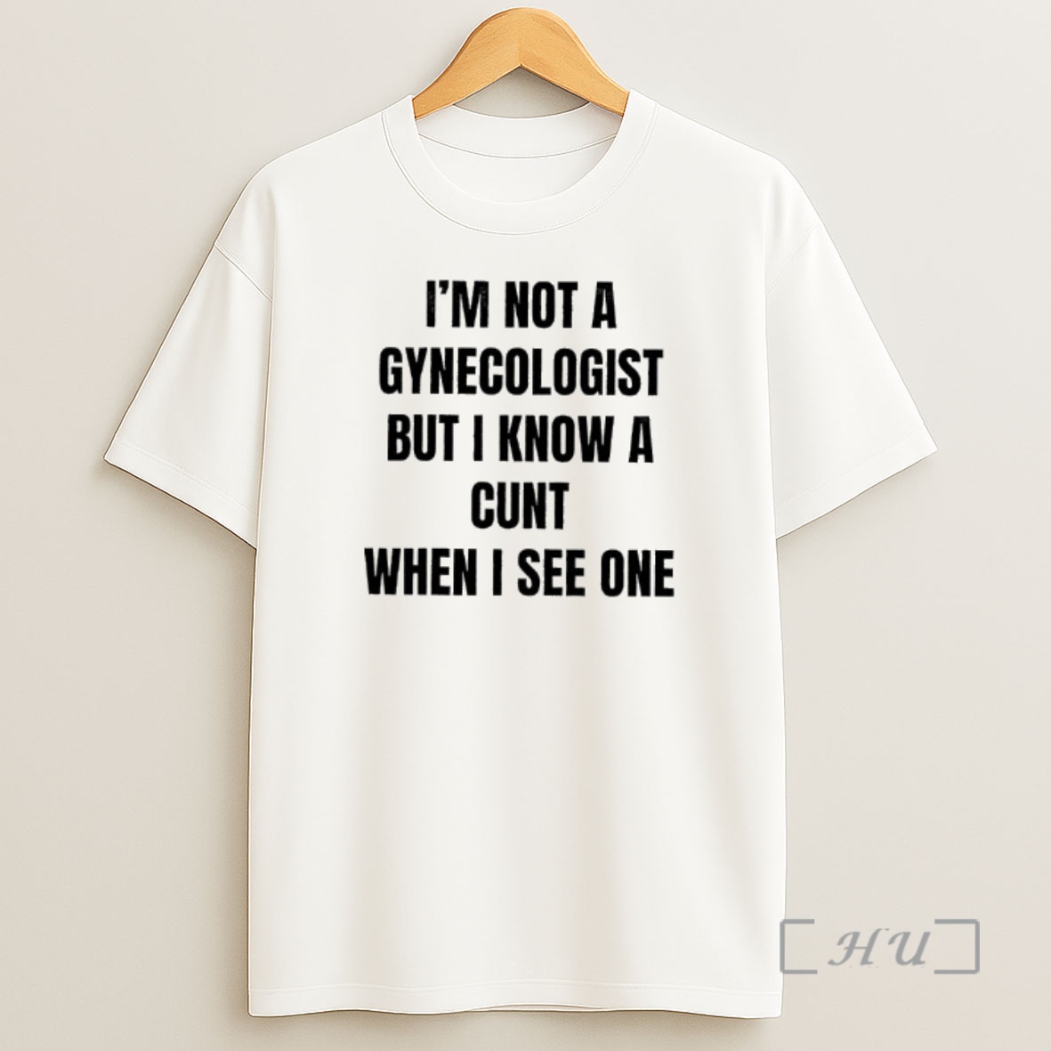 Officials Im Not A Gynecologist But I Know A Cunt When I See One Shirt Sweatshirt Tee