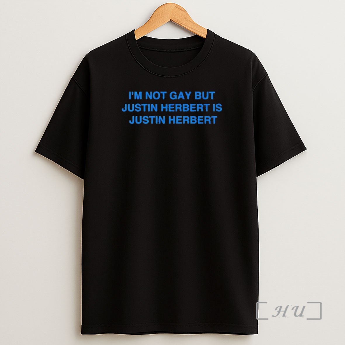 Officials Im Not Gay But Justin Herbert Is Justin Herbert Premium Shirt Sweatshirt Tee