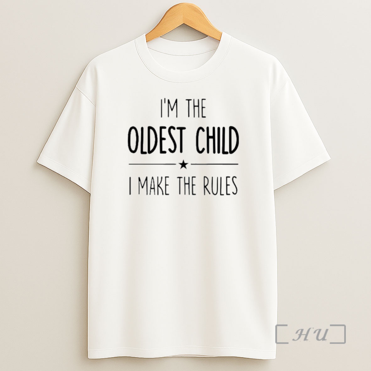 Officials Im The Oldest Child I Make The Rules Shirt Sweatshirt Tee