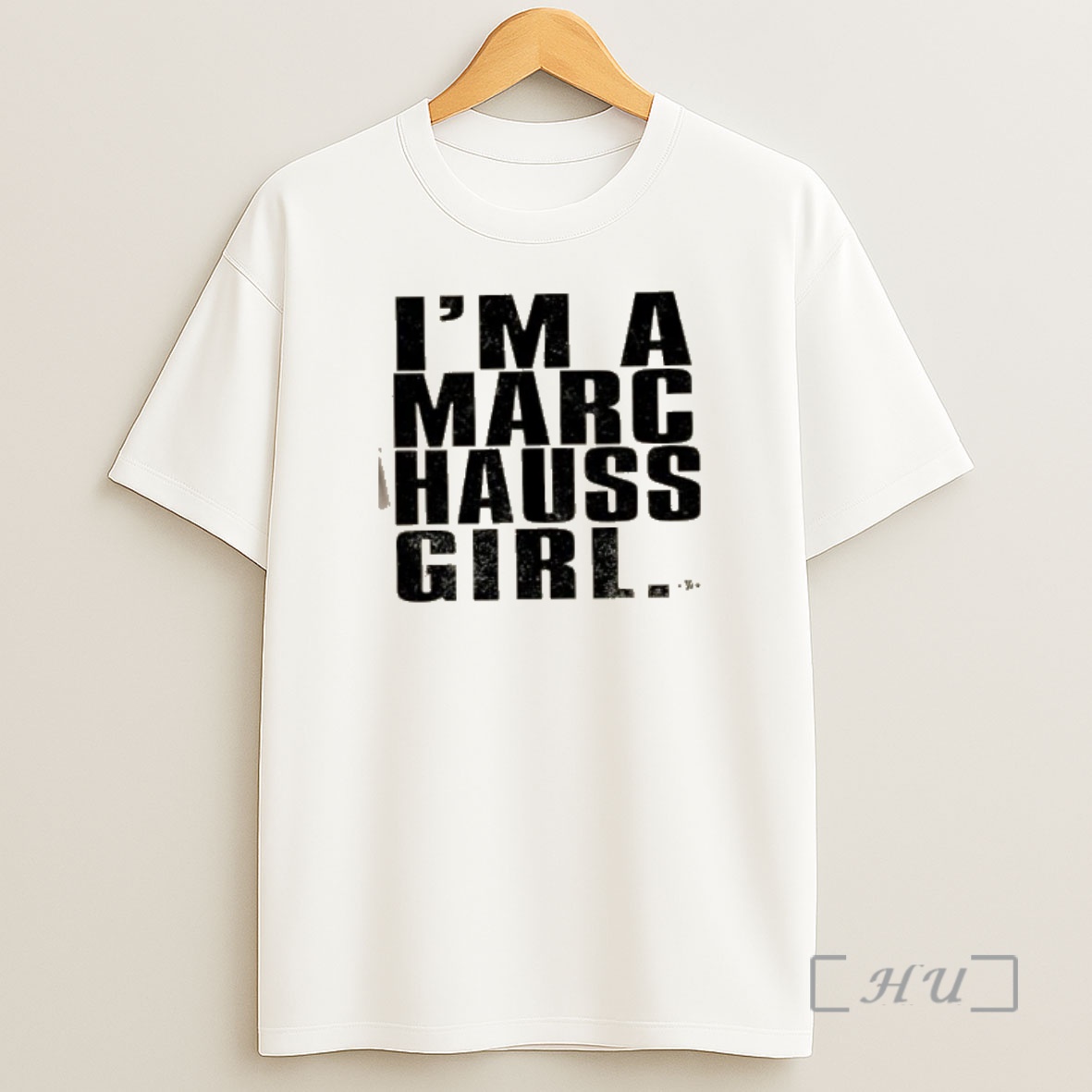 Officials Im A Marc Hauss Girl Shirt Sweatshirt Tee