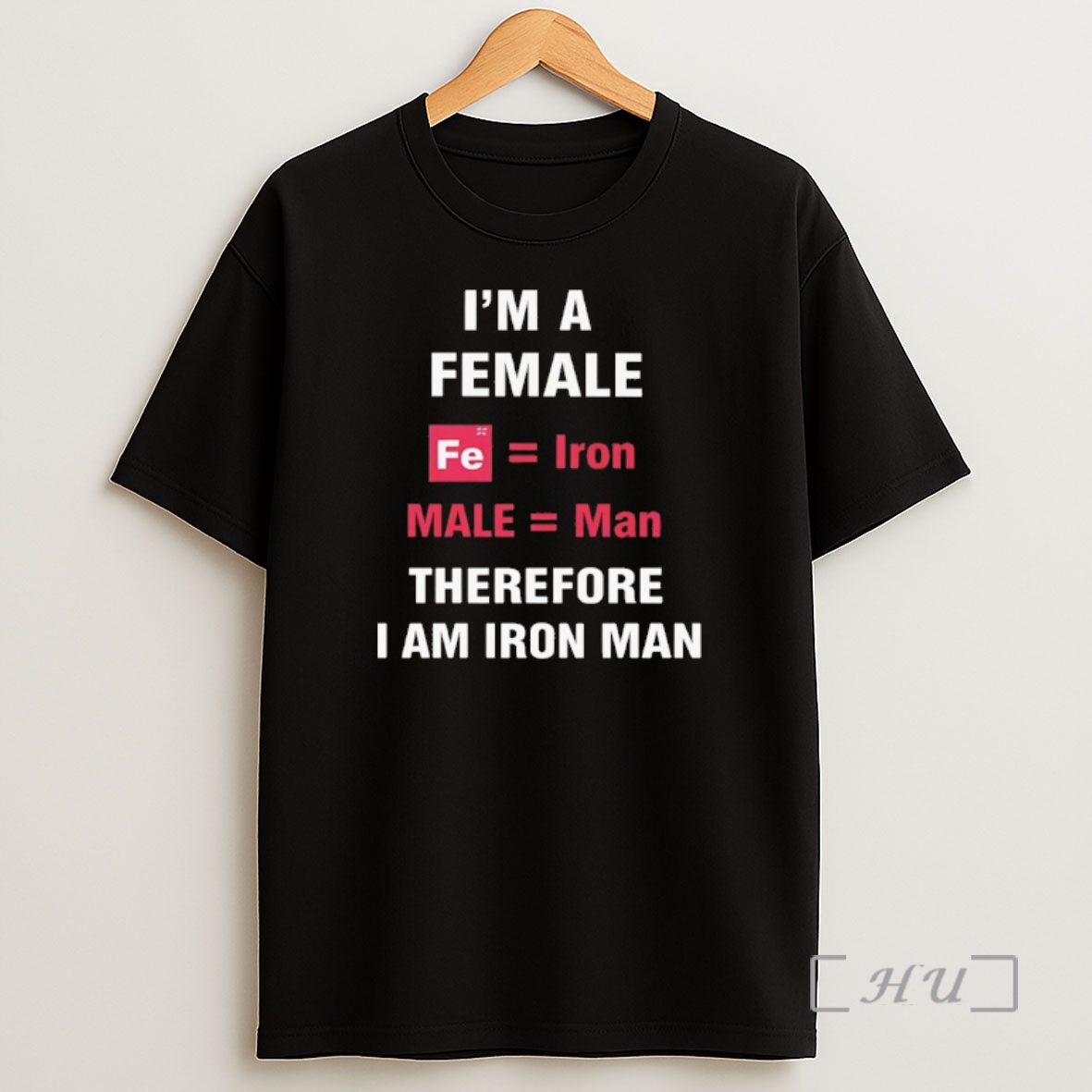 Officials Im A Female Fe Iron Male Man Therefore I Am Iron Man Shirt Sweatshirt Tee