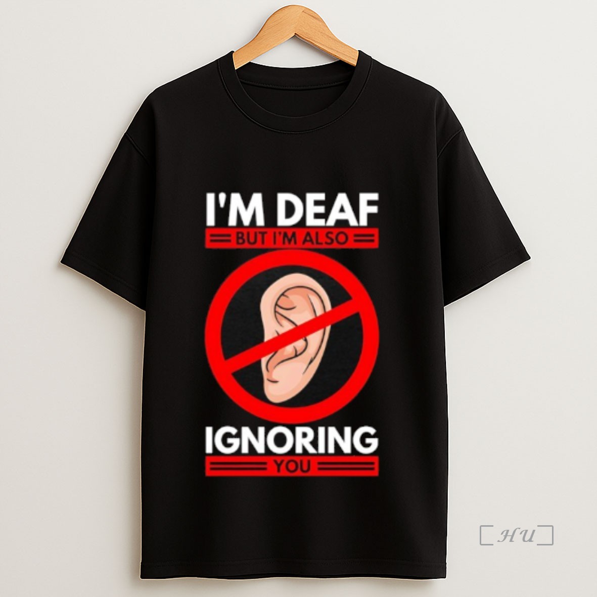 Officials Im Deaf But Im Also Ignoring You Premium Shirt Sweatshirt Tee