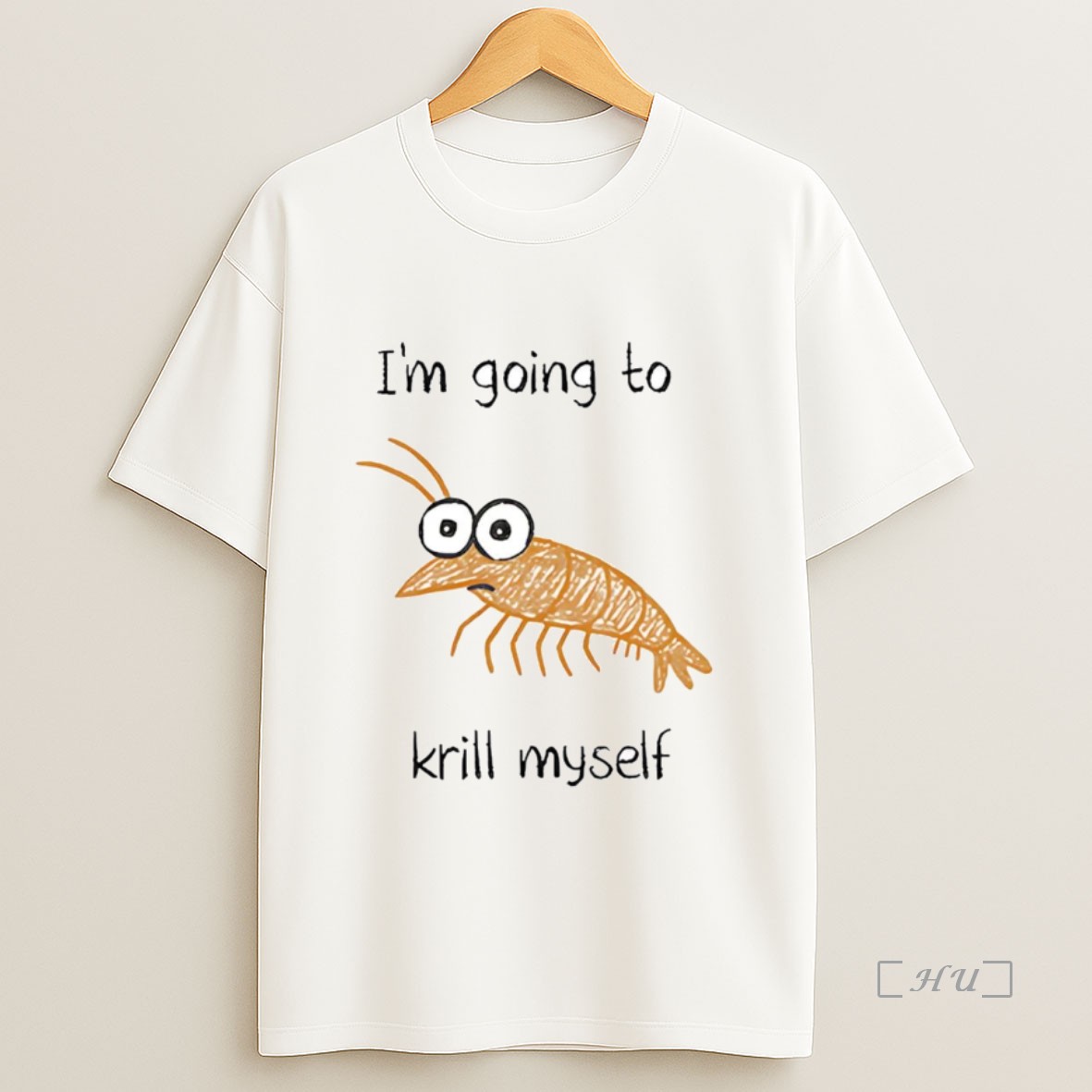 Officials Im Going To Krill Myself Premium Shirt Sweatshirt Tee
