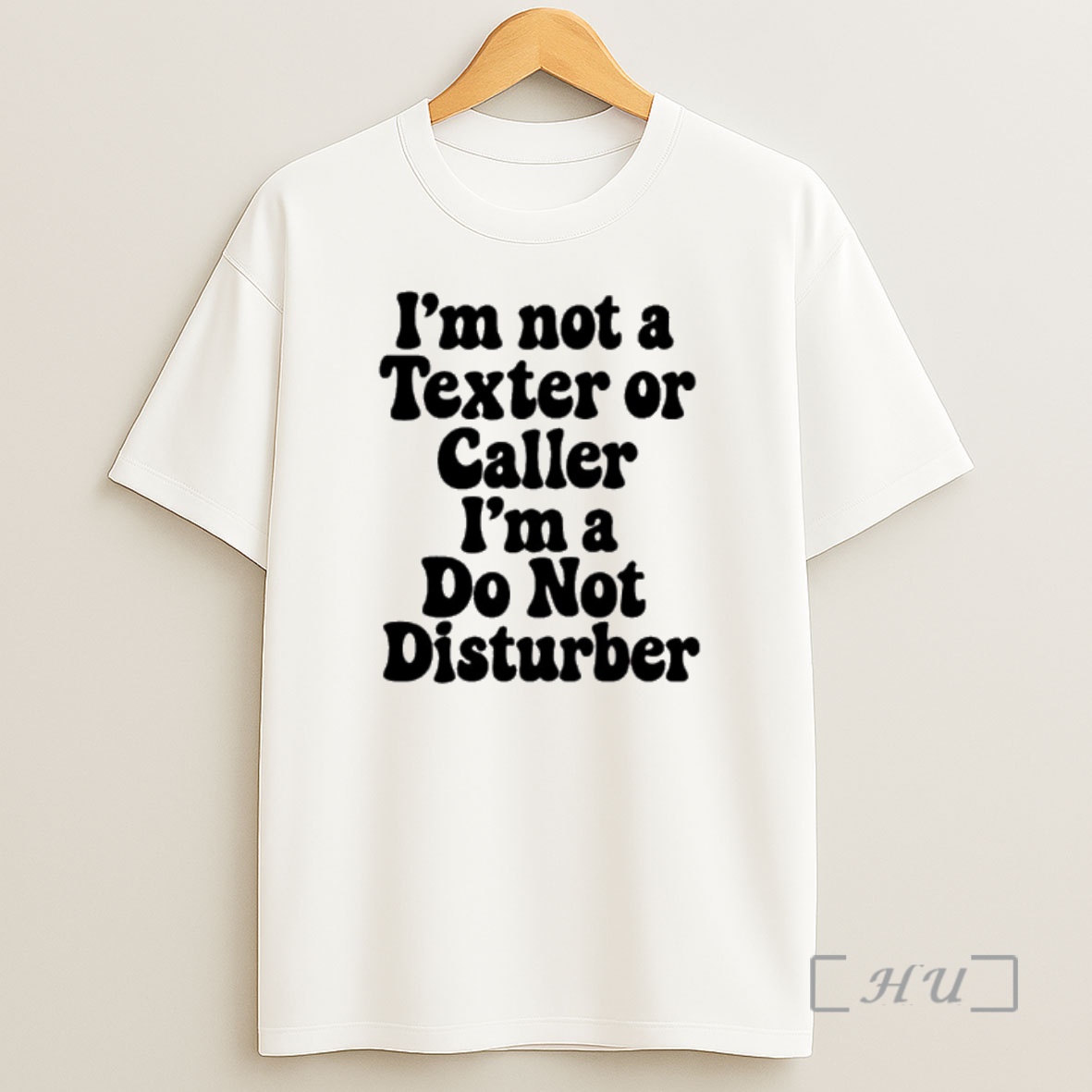 Officials Im Not A Texter Or Caller Im A Do Not Disturb Shirt Sweatshirt Tee