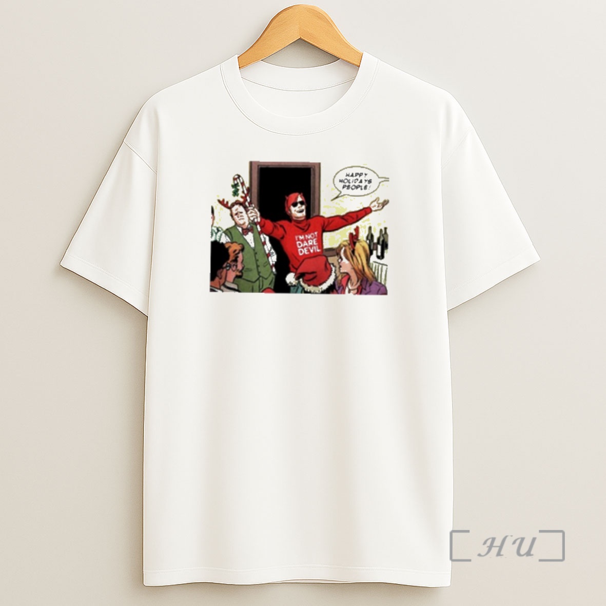 Officials Im Not Daredevil Happy Holiday People Shirt Sweatshirt Tee