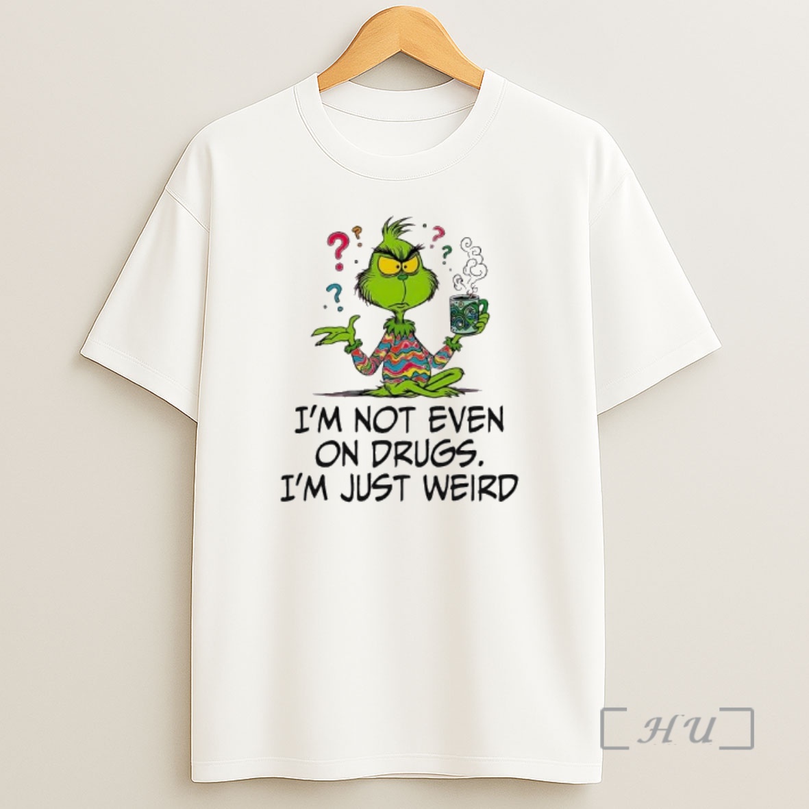 Officials Im Not Even On Drugs Im Just Weird Grinch Shirt Sweatshirt Tee
