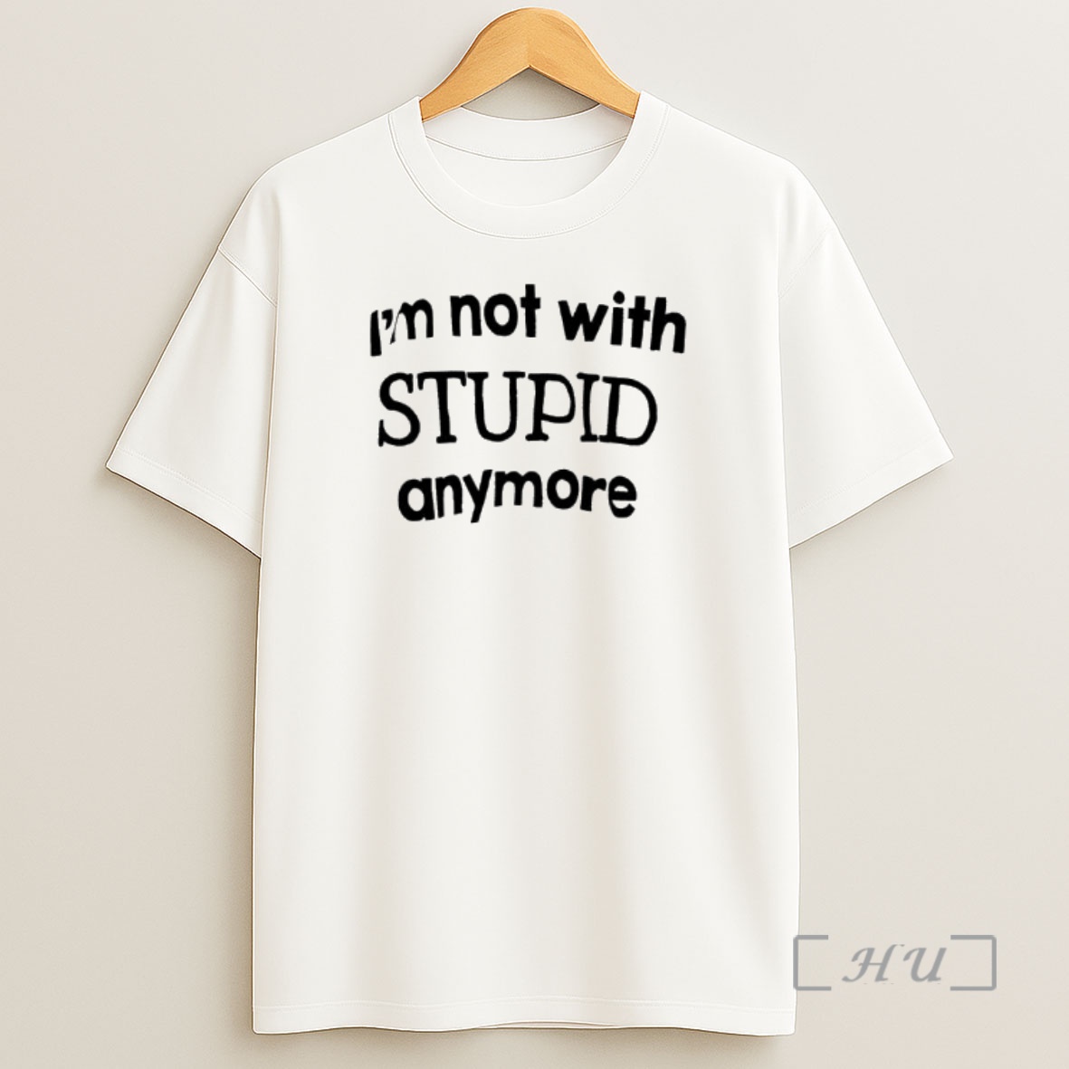 Officials Im Not With Stupid Anymore Text Shirt Sweatshirt Tee