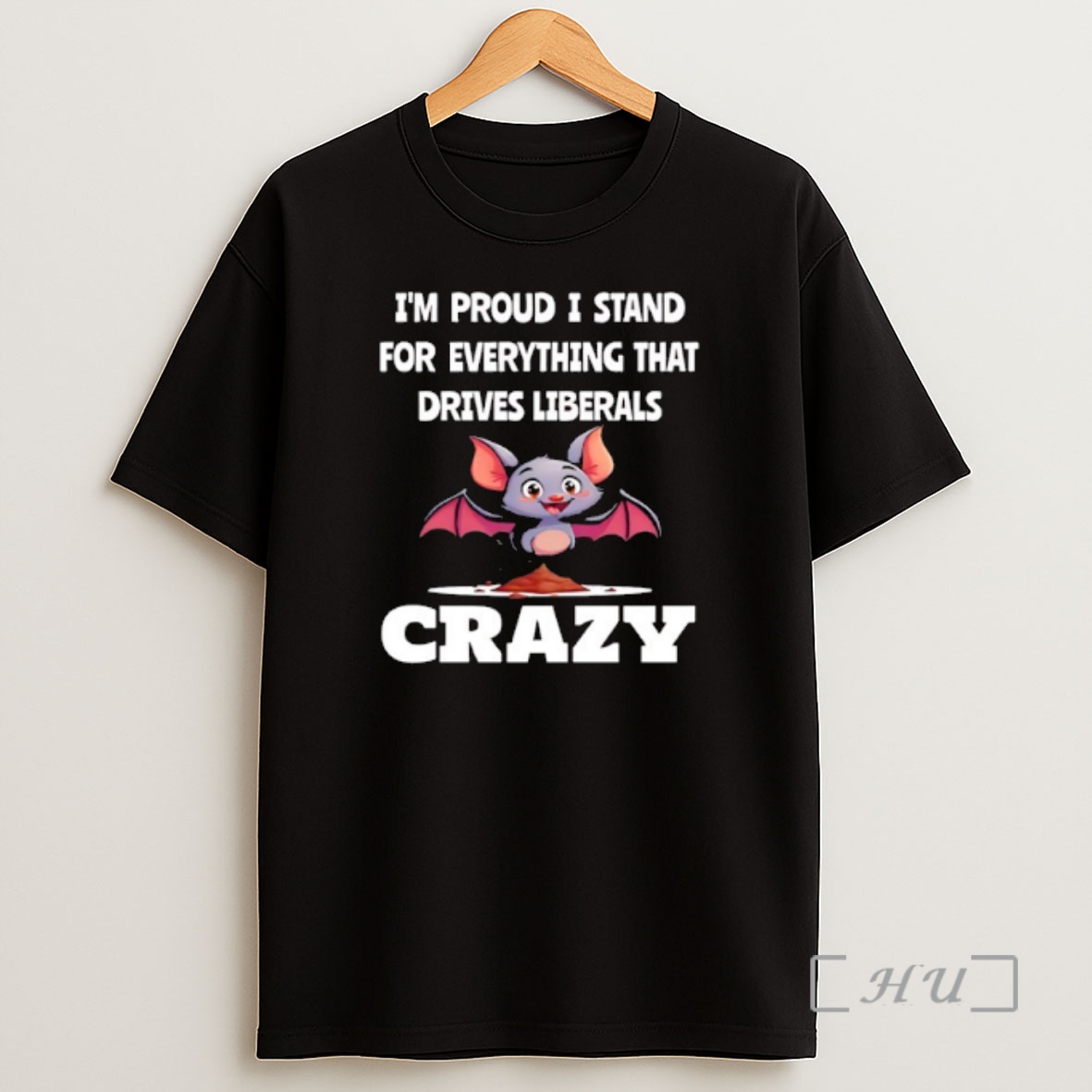 Officials Im Proud I Stand For Everything That Drives Liberals Crazy Shirt Sweatshirt Tee