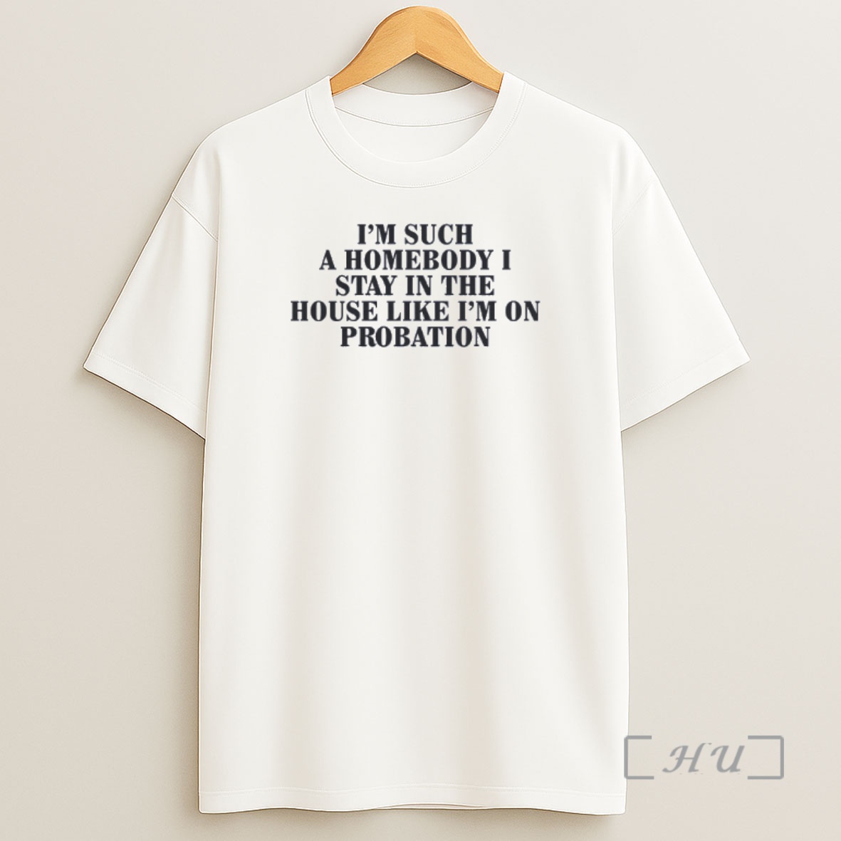 Officials Im Such A Homebody I Stay In The House Like Im On Probation Shirt Sweatshirt Tee