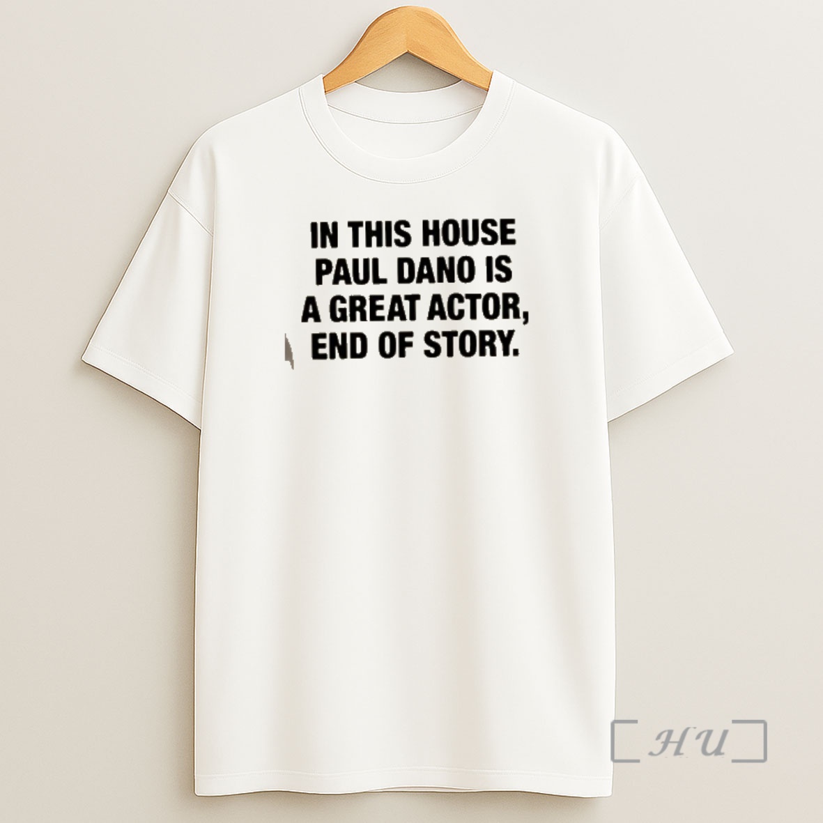 Officials In This House Paul Is A Great Actor End Of Story Shirt Sweatshirt Tee