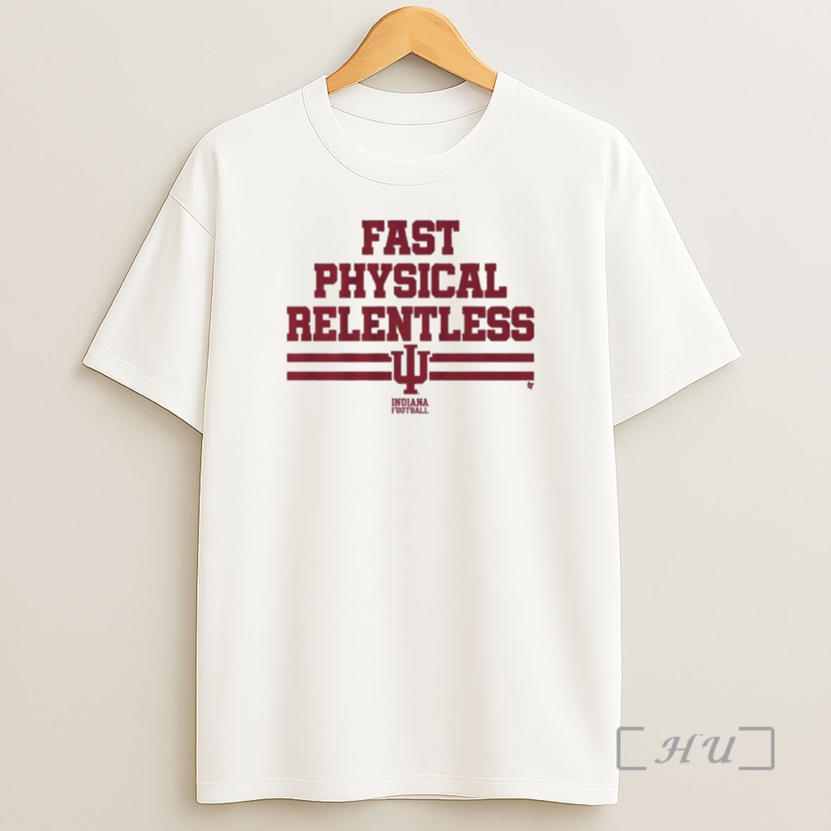 Officials Indiana Football Fast Physical Relentless Premium Shirt Sweatshirt Tee
