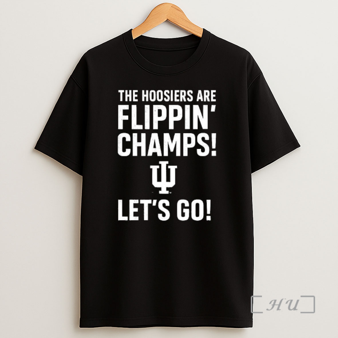 Officials Indiana Hoosiers The Hoosiers Are Flippin Champs Lets Go Premium Shirt Sweatshirt Tee